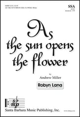 As the Sun Opens the Flower SSA choral sheet music cover